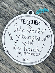 Teacher Ornament, proverbs 31, she works willingly with her hands,  Scored,  Cut File, Laser Cut File, SVG, glowforge file