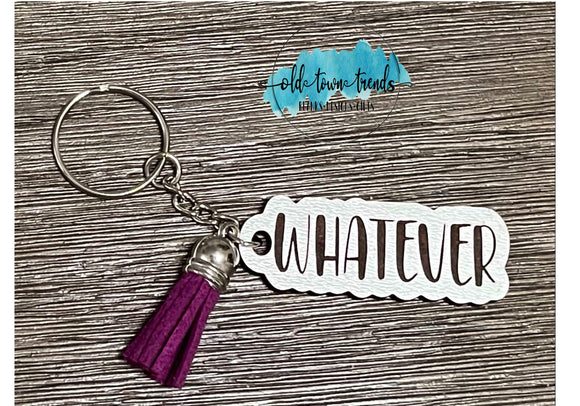 Whatever Keychain, package fillers, gifts, great add on sellers