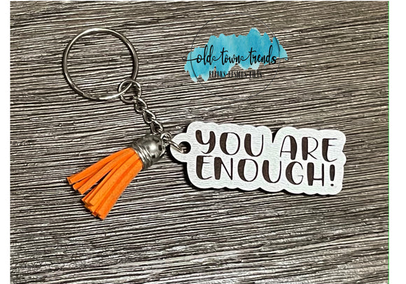 You are enough Keychain, package fillers, gifts, great add on sellers